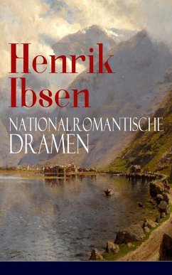 Henrik Ibsen: Nationalromantische Dramen (eBook, ePUB) - Ibsen, Henrik
