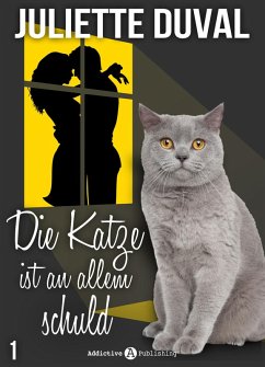 Die Katze ist an allem schuld, 1 (eBook, ePUB) - Duval, Juliette