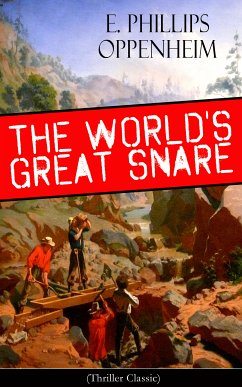 The World's Great Snare (Thriller Classic) (eBook, ePUB) - Oppenheim, E. Phillips