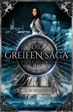 Die Stadt des Meeres / Die Greifen-Saga Bd.3 (eBook, ePUB) - Spoerri, C. M.