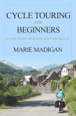 Cycle Touring For Beginners (eBook, ePUB)