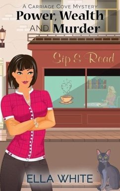 Cover Power, Wealth, & Murder (A Carriage Cove Mystery Book, #1) (eBook, ePUB)