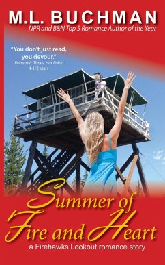 Summer of Fire and Heart (Firehawks Lookouts, #4) (eBook, ePUB) - Buchman, M. L.