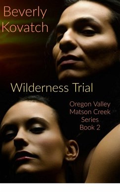 Cover The Wilderness Trial (Oregon Valley - Matson Creek Series, #2) (eBook, ePUB)