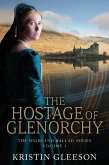 The Hostage of Glenorchy (The Highland Ballad Series, #1) (eBook, ePUB)