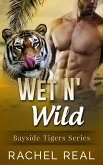 Wet n' Wild (Bayside Tigers, #5) (eBook, ePUB)