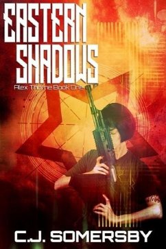 Eastern Shadows: Alex Thorne Book One (Alex Thorne Action Spy Adventures, #1) (eBook, ePUB) - Somersby, C. J.