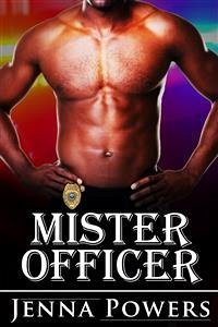 Mister Officer (Interracial Black M Cop / White F Erotic Romance) (eBook, ePUB) - Powers, Jenna