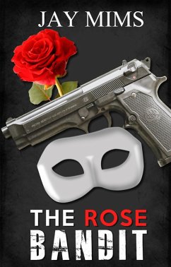 The Rose Bandit (Dan Landis Mystery Series, #1) (eBook, ePUB) - Mims, Jay