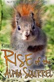 Rise of the Alpha Squirrel (Nutty Romances, #2) (eBook, ePUB)