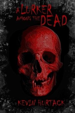 A Lurker Among The Dead (The Callahan Files, #1) (eBook, ePUB) - Hurtack, Kevin