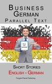 Business German - Parallel Text   Short Stories (English - German) (eBook, ePUB)