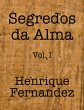 Segredos da Alma Vol. I (eBook, ePUB) - Bild 1
