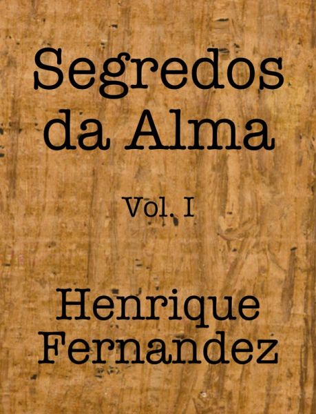 Segredos da Alma Vol. I (eBook, ePUB)