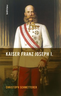 Kaiser Franz Joseph I. (eBook, ePUB) - Schmetterer, Christoph