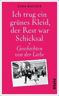 Ich trug ein grünes Kleid, der Rest war Schicksal (eBook, ePUB) - Bucher, Gina