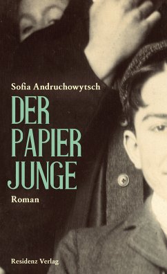 Der Papierjunge (eBook, ePUB) - Andruchowytsch, Sofia