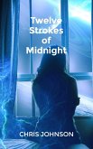 Twelve Strokes of Midnight (eBook, ePUB)