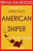 American Sniper: An Autobiography by Chris Kyle (Trivia-On-Books) (eBook, ePUB) American Sniper: An Autobiography by Chris Kyle (Trivia-On-Books) (eBook, ePUB)