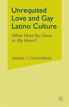 Unrequited Love and Gay Latino Culture - Contreras, D.