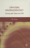 China's Rural Industrialization Policy: Growing Under Orders Since 1949