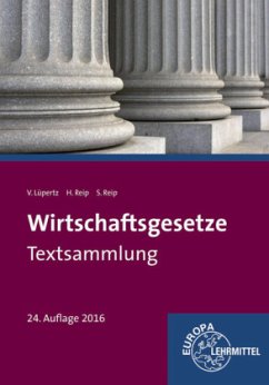 Wirtschaftsgesetze - Textsammlung - Lüpertz, Viktor; Reip, Hubert; Reip, Stefan