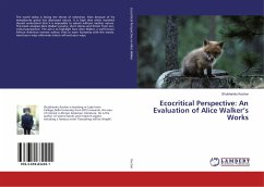 Ecocritical Perspective: An Evaluation of Alice Walker¿s Works - Kochar, Shubhanku