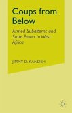Coups from Below: Armed Subalterns and State Power in West Africa