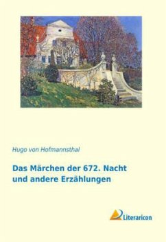 Das Märchen der 672. Nacht und andere Erzählungen - Hofmannsthal, Hugo von