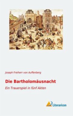 Die Bartholomäusnacht - Auffenberg, Joseph von