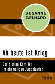 Ab heute ist Krieg (eBook, ePUB)