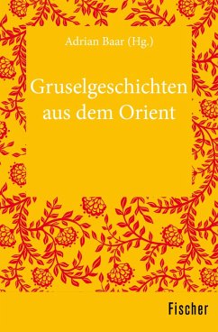 Gruselgeschichten aus dem Orient (eBook, ePUB)