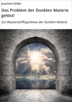 Das Problem der Dunklen Materie gelöst! (eBook, ePUB) - Stiller, Joachim