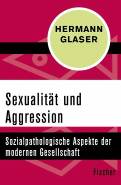 Sexualität und Aggression (eBook, ePUB) - Glaser, Hermann