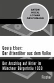 Georg Elser: Der Attentäter aus dem Volke (eBook, ePUB)