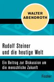 Rudolf Steiner und die heutige Welt (eBook, ePUB)
