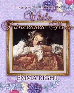 While Princesses Sleep (Princesses Of Chadwick Castle Adventure Series, #1) (eBook, ePUB) - Right, Emma