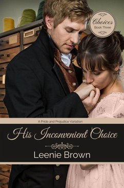 Cover His Inconvenient Choice (Choices, #3) (eBook, ePUB)