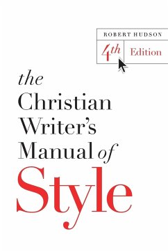 The Christian Writer's Manual of Style - Hudson, Robert