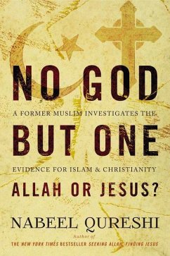 No God but One: Allah or Jesus? - Qureshi, Nabeel