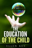 THE EDUCATION OF THE CHILD (eBook, ePUB)