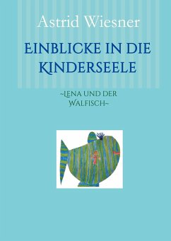 Einblicke in die Kinderseele - Kern-Minckwitz, Ingrid;Wiesner, Astrid;Scholz, Martina