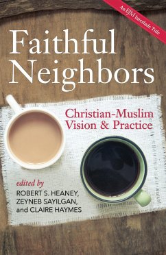 Faithful Neighbors - Heaney, Robert S; Sayilgan, Zeyneb; Haymes, Claire