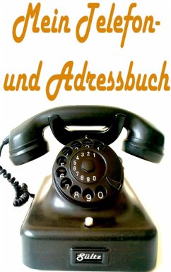 Mein Telefon- und Adressbuch - Sültz, Renate;Sültz, Uwe H.