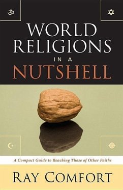 World Religions in a Nutshell: A Compact Guide to Reaching Those of Other Faiths - Comfort, Ray