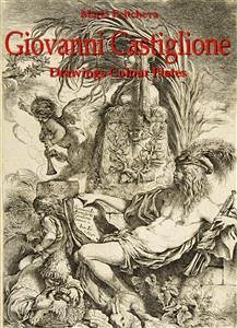 Giovanni Castiglione: Drawings Colour (eBook, ePUB) - Peitcheva, Maria