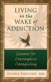 Living in the Wake of Addiction