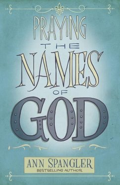 Praying the Names of God - Spangler, Ann