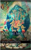 Kali the mother (eBook, ePUB)