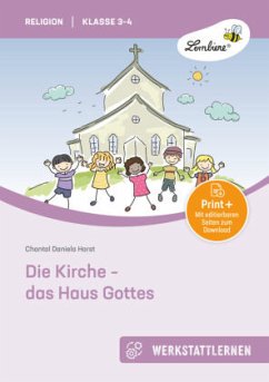 Die Kirche - das Haus Gottes - Horst, Chantal Daniela